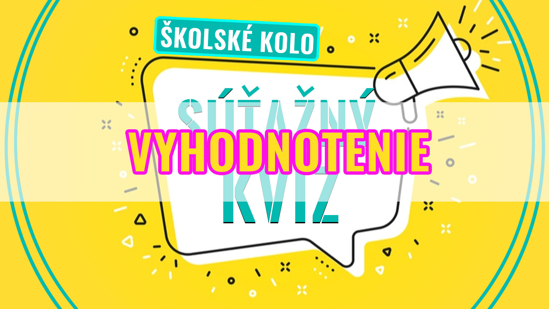 VYHODNOTENIE Školského kola súťažného kvízu